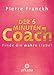 Der 6-Minuten-Coach: Finde die wahre Liebe by