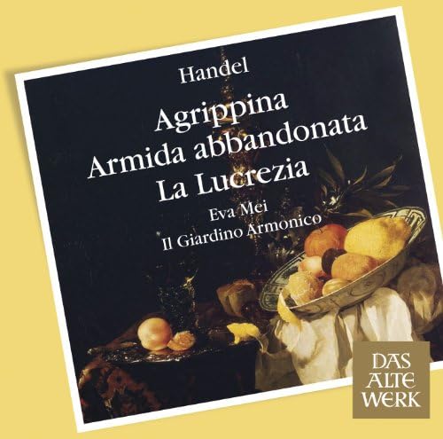 Handel : Arias & Recits from Agrippina, Armida & Lucrezia