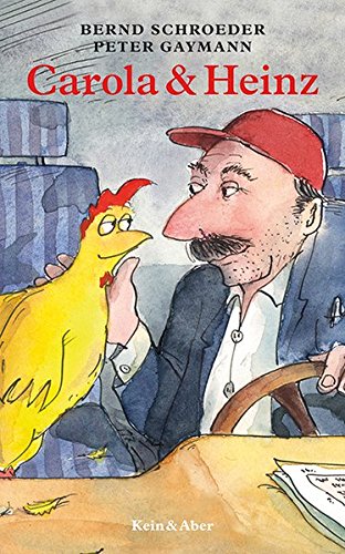 Carola & Heinz: Ein Bilderbuch für Erwachsene