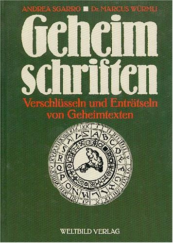 Download Geheimschriften. Verschlüsseln und Enträtseln von Geheimtexten Download Geheimschriften. Verschlüsseln und Enträtseln von Geheimtexten