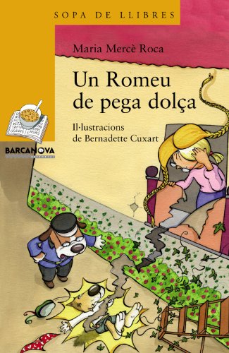 Un romeu de pega dolça (llibres infantils i juvenils - sopa de llibres sèrie groga)