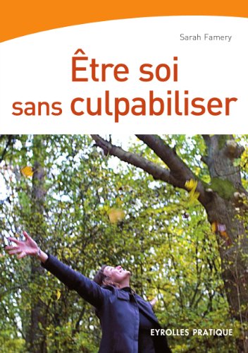 Download Etre soi sans culpabiliser Download Etre soi sans culpabiliser