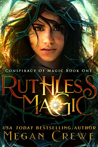 Ruthless Magic (Conspiracy of Magic Book 1) (English Edition) di [Crewe, Megan]