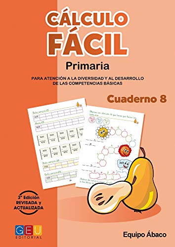 Cálculo fácil 8 / Editorial GEU / 3º Primaria / Mejora la capacidad de cálculo / Recomendado como apoyo / Con actividade