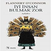 İyi İnsan Bulmak Zor