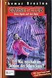 Grusel-Club - Dem Spuk auf der Spur, Band 15: Was geschah im Schloss des Schreckens? by 
