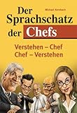 Der Sprachschatz der Chefs: Verstehen - Chef Chef - Verstehen by