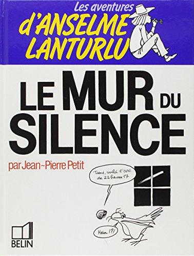 Download Les Aventures d'Anselme Lanturlu Tome 8 : Le Mur du silence Download Les Aventures d'Anselme Lanturlu Tome 8 : Le Mur du silence
