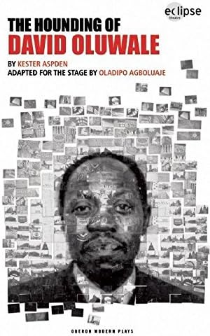 The Hounding of David Oluwale (Oberon Modern Plays)