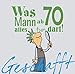 Geschafft! Was Mann ab 70 alles tun darf by