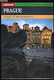Prague : Secrets et métamorphoses