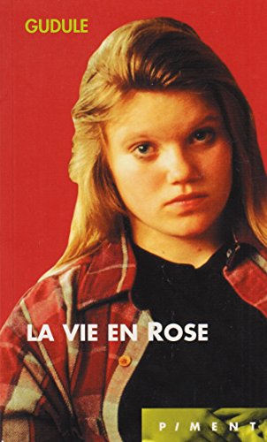La vie en rose