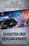 Schatten der Vergangenheit: MERCENARY CHRONICLES 3 by Cliff Allister