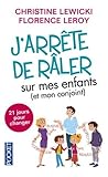 J'arrête de râler sur mes enfants (et mon conjoint)