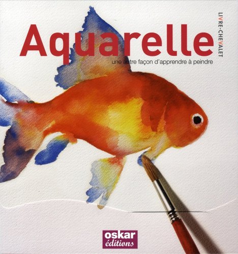 Télécharger Aquarelle : Une autre façon d'apprendre à peindre Livre PDF Gratuit