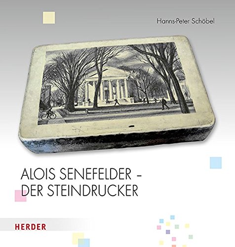 Download Alois Senefelder - Der Steindrucker Download Alois Senefelder - Der Steindrucker