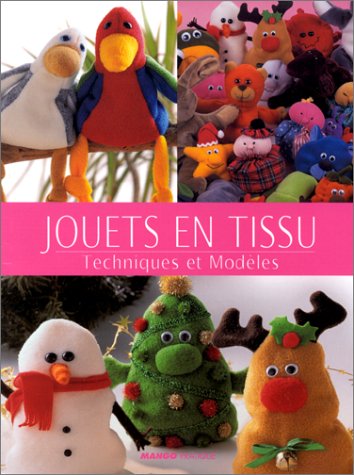 couverture de : Jouets en tissu.techniques et mod&egrave;les.