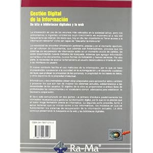 Gestión Digital de la Información. De bits a bibliotecas digitales y la web.