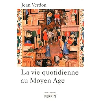 La vie quotidienne au Moyen Age