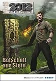 Cover zum Buch 2012. Folge 01. Botschaft aus Stein