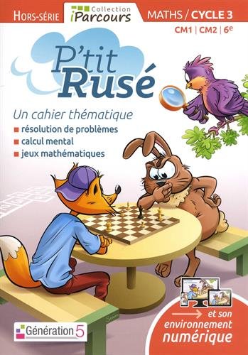Télécharger Cahier Thématique P'tit Rusé Maths cycle 3 (édition 2018) Livre eBook France