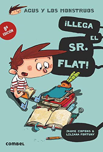¡Llega el Sr Flat!: 1 (Agus y los monstruos)