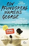 Ein Pfundskerl namens George: Wie ein surfender Hund mein bester Freund und Retter wurde by Colin Campbell, Veronika Dünninger