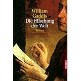 Die Fälschung der Welt: Roman
