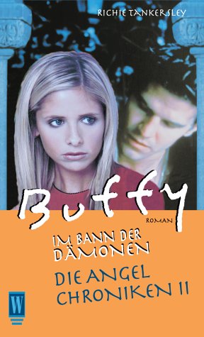Buffy. Die Angel Chroniken 2. Der Vampir und die Jägerin.