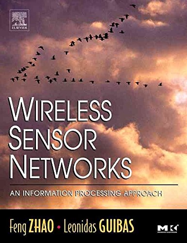[(Wireless Sensor Networks : An Information Processing Approach)] [By (author) Feng Zhao ] published on (July, 2004)