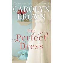The Perfect Dress : Brown, Carolyn Books
