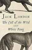 The Call of the Wild & White Fang (Vintage Classics) by Jack London