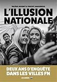 Image de L'Illusion nationale: Deux ans d'enquête dans les villes FN