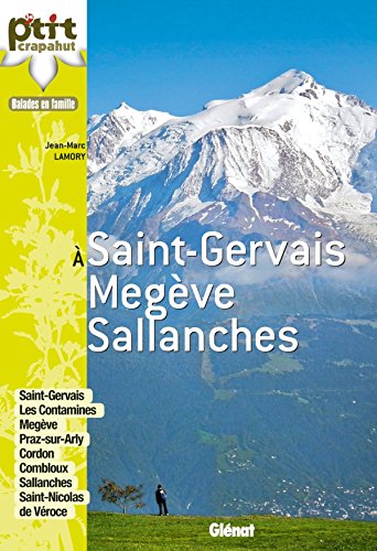 Download Saint-Gervais - Megève - Sallanches: 30 itinéraires Download Saint-Gervais - Megève - Sallanches: 30 itinéraires