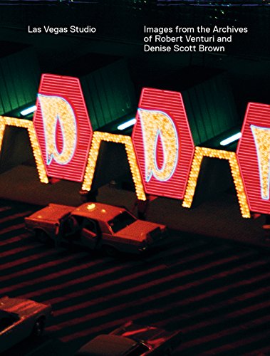 Las Vegas Studio: Images From the Archive of Robert Venturi and Denise Scott Brown