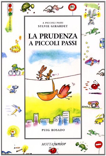 La prudenza a piccoli passi