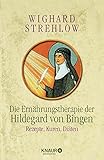 Image de Die Ernährungstherapie der Hildegard von Bingen: Rezepte, Kuren und Diäten