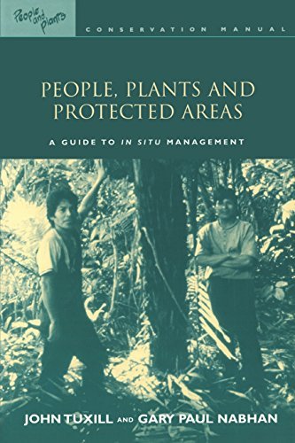 People, Plants and Protected Areas: A Guide to in Situ Management (People and Plants International Conservation) (Volume 4) by John Tuxill (2001-03-01)