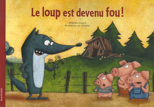LOUP EST DEVENU FOU (LE)