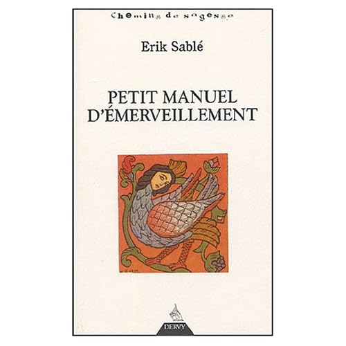 Petit manuel d'émerveillement Petit manuel d'émerveillement