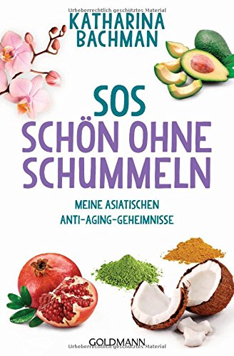 Download SOS – Schön ohne Schummeln: Meine asiatischen Anti-Aging-Geheimnisse