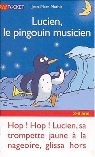 couverture de : Lucien, le pingouin musicien