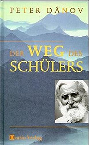 Download Der Weg des Schülers: Das Wort der hohen universalen Bruderschaft