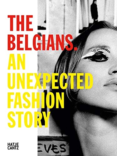 The Belgians. An Unexpected Fashion Story