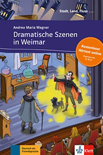 Dramatische Szenen in WeimarLibro + audio descargable (Colección Stadt, Land, Fluss)