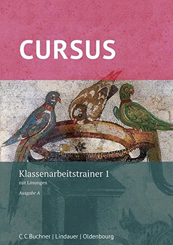 Cursus A - neu / Cursus A Klassenarbeitstrainer 1: mit Lösungen. Zu den Lektionen 1-20
