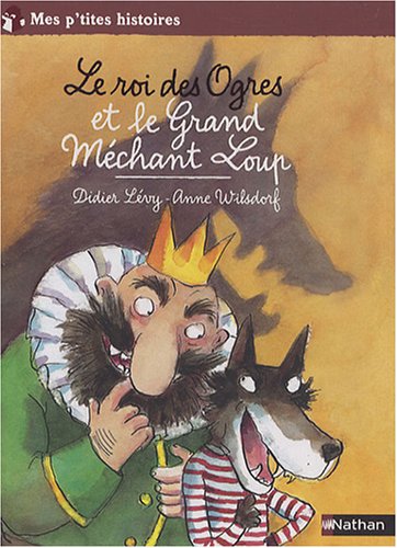 Roi des Ogres et le Grand Méchant Loup