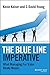 The Blue Line Imperative: What Managing for Value Really Means by