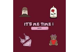 It's Me Time : Love Edition ! The Perfect Gift for Valentine's day or Couple's Present ! Coloring Book for both Adult and youg with Romantic Designs of Love. Convenient for both beginners and expert.