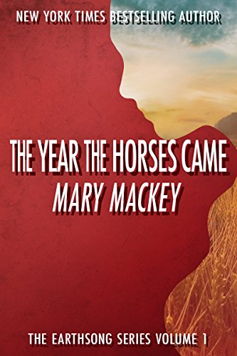 The Year The Horses Came (Earthsong Series Book 1) (English Edition) livre